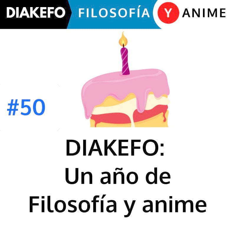 DIAKEFO: Filosofía y anime