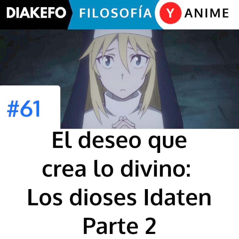 DIAKEFO: Filosofía y anime