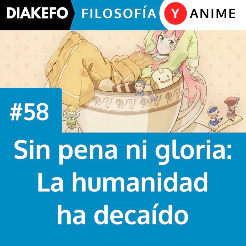 DIAKEFO: Filosofía y anime