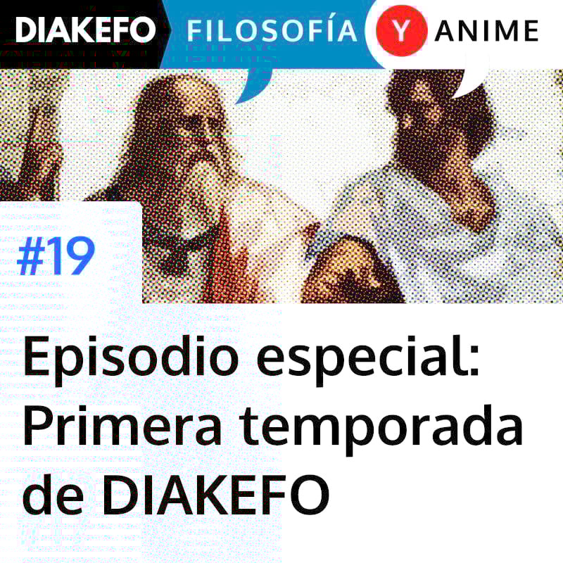 DIAKEFO: Filosofía y anime