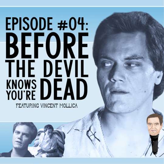 S1E4 - 4. Before the Devil Knows You're Dead with Vincent Mollica
