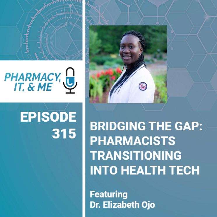 315. Bridging the Gap Pharmacists Transitioning into Health Tech feat Dr. Elizabeth Ojo