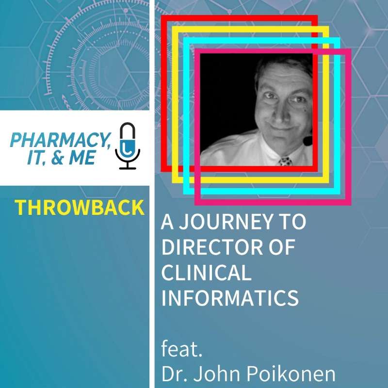 Pharmacy, IT, & Me: Your Informatics Pharmacist Podcast