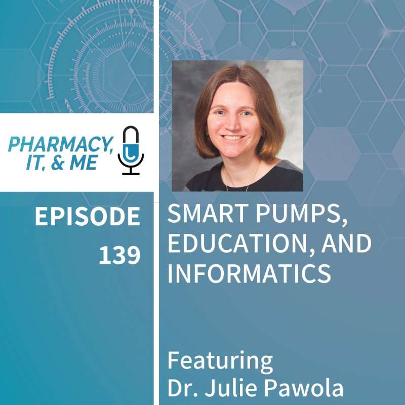 Pharmacy, IT, & Me: Your Informatics Pharmacist Podcast