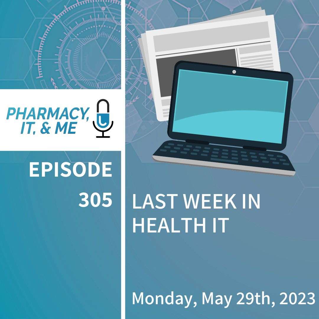 305. Last Week in Health IT for May 29th, 2023