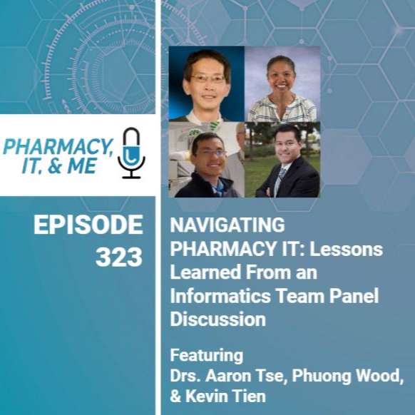 Pharmacy, IT, & Me: Your Informatics Pharmacist Podcast