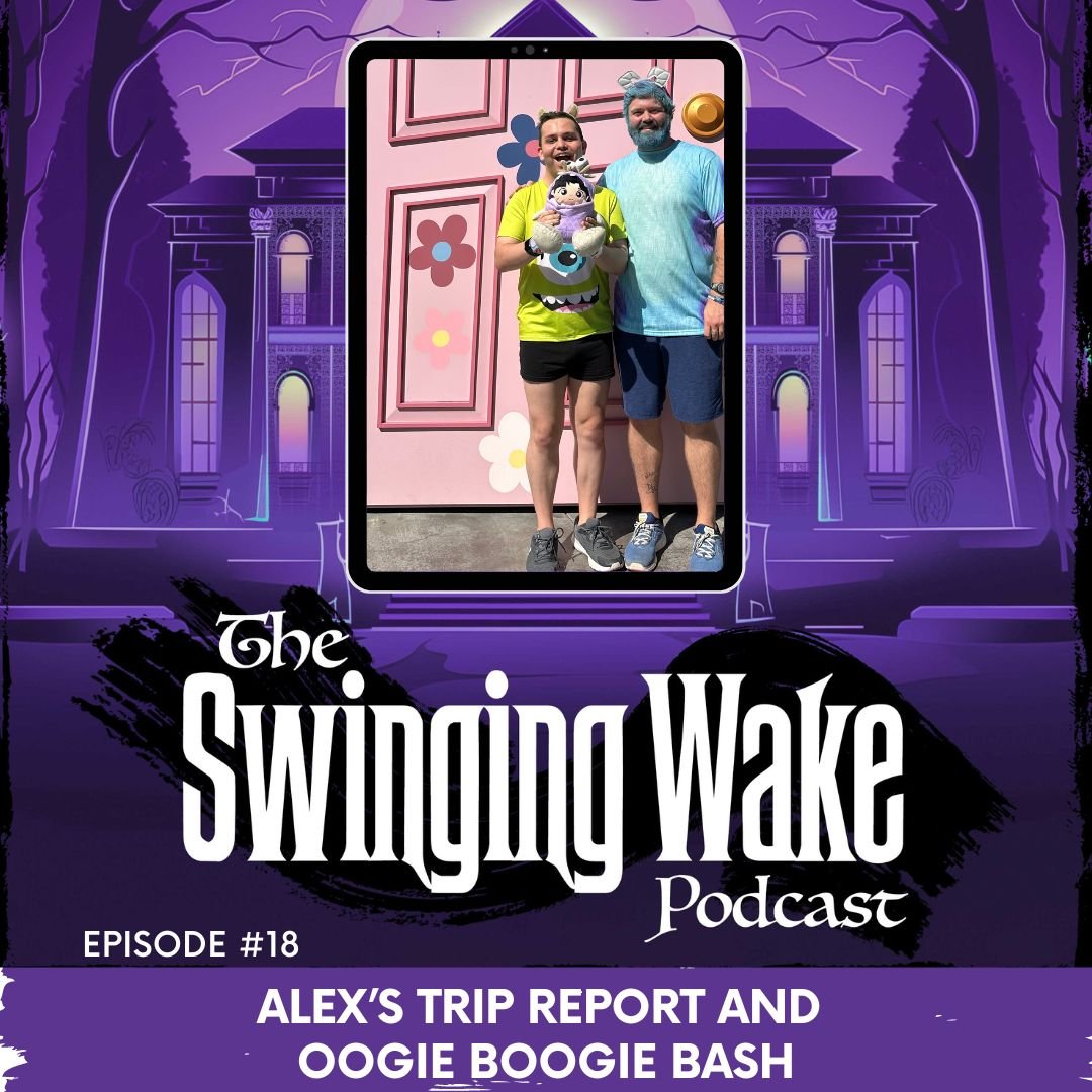 The Swinging Wake Podcast - Haunted Mansion News & Information