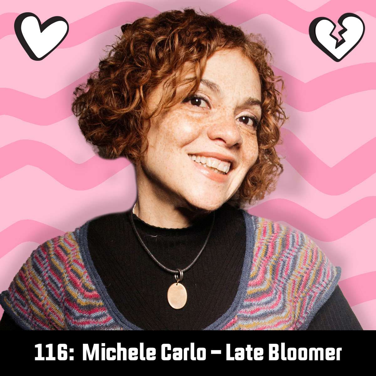 #116: Michele Carlo - Late Bloomer