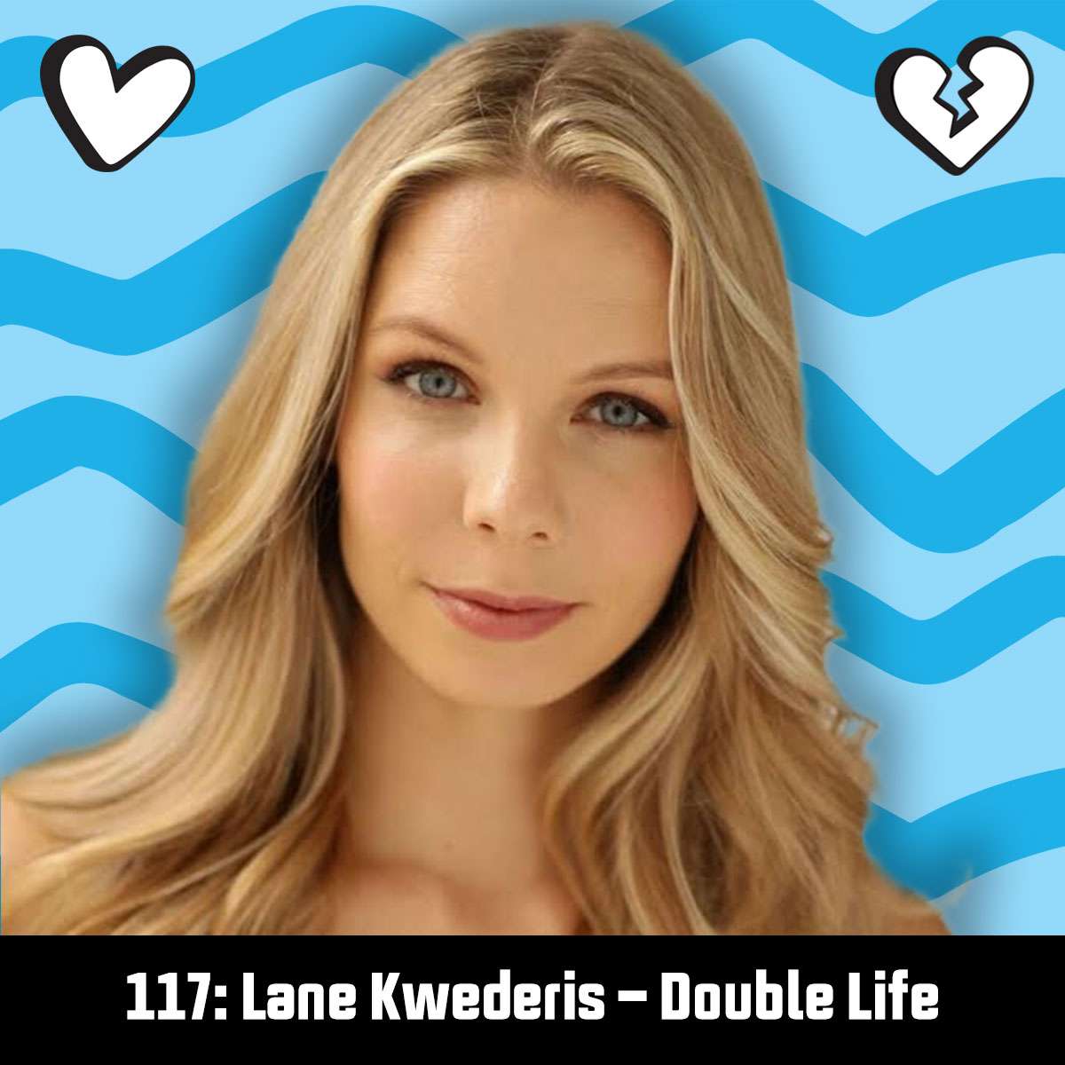 #117: Lane Kwederis - Double Life