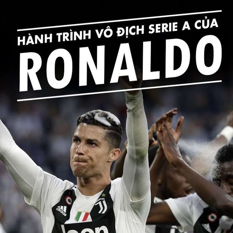 HÀNH TRÌNH VÔ ĐỊCH SERIE A CỦA RONALDO HÀNH TRÌNH VÔ ĐỊCH SERIE A CỦA RONALDO