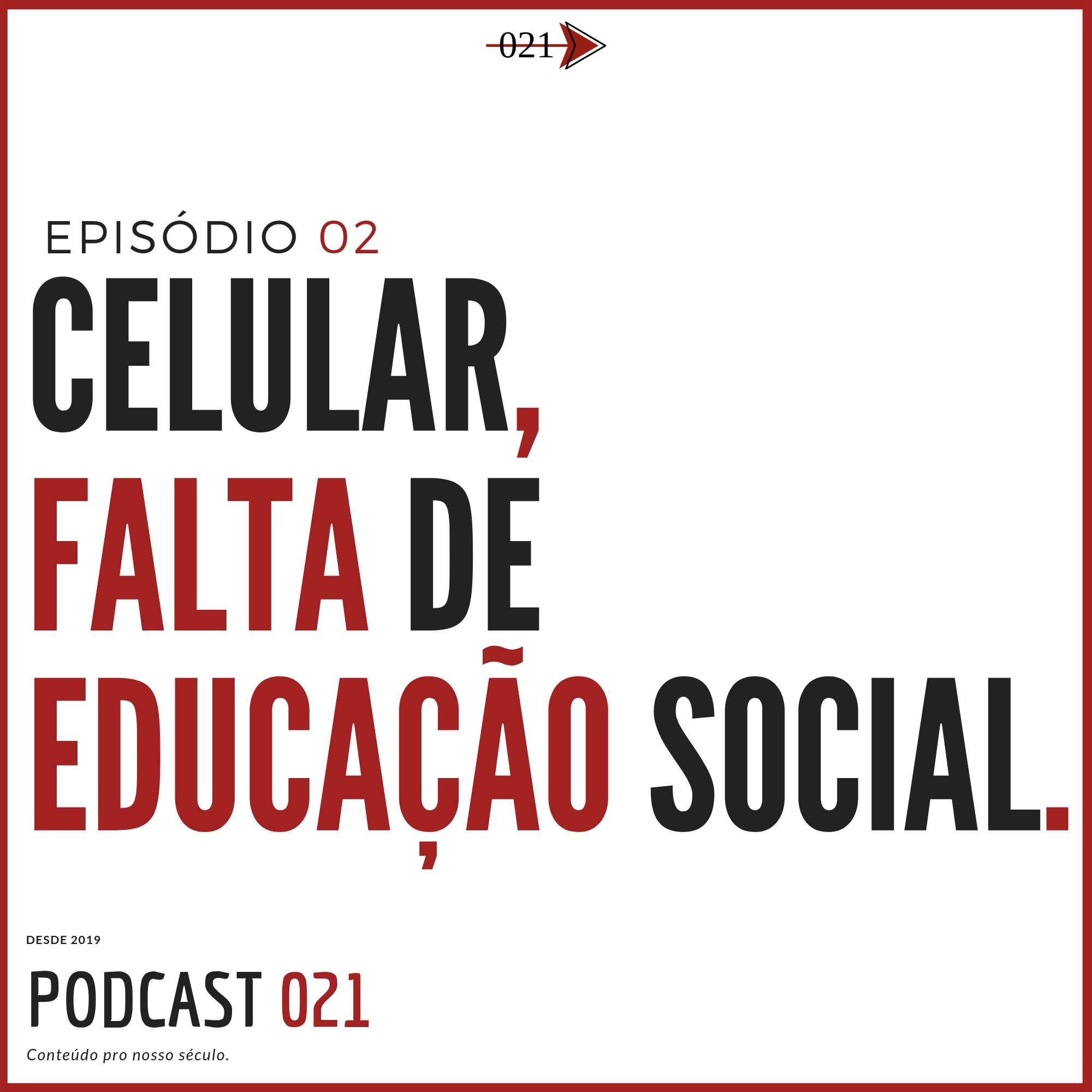 Celular e Falta de Educação Social - Episódio 02