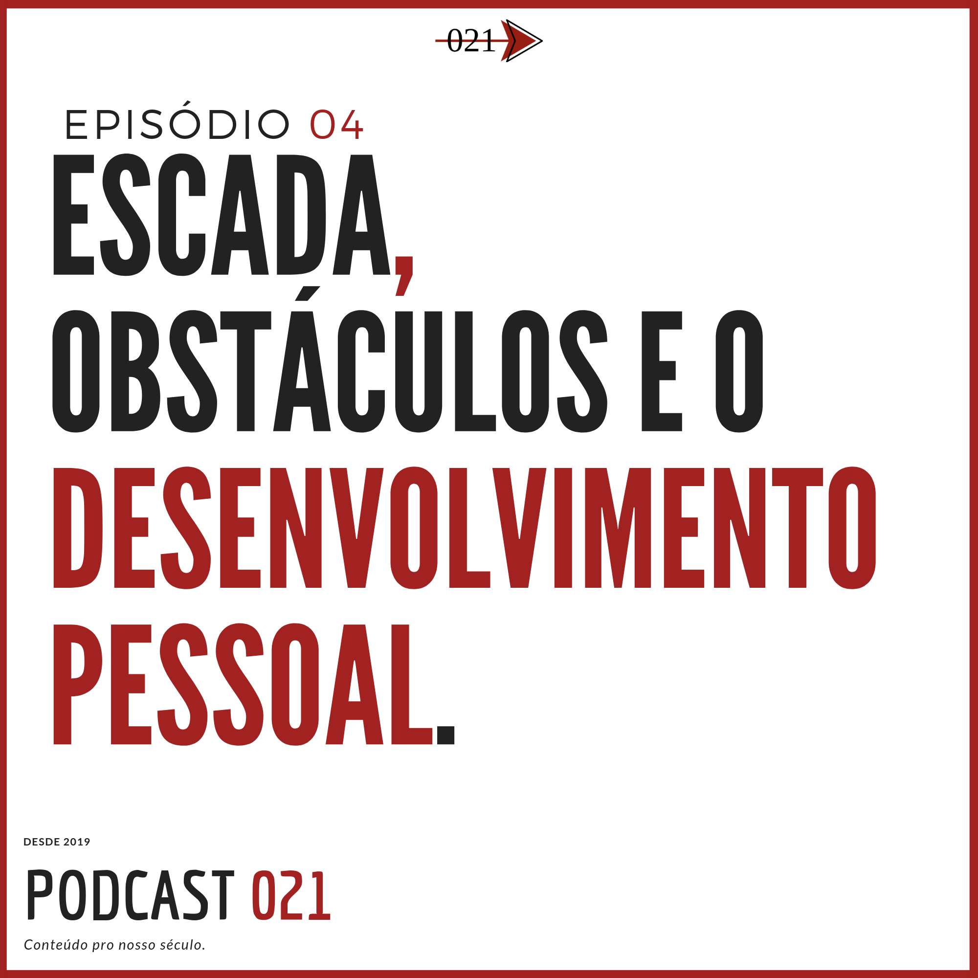 Desenvolvimento Pessoal Dói - Episódio 04