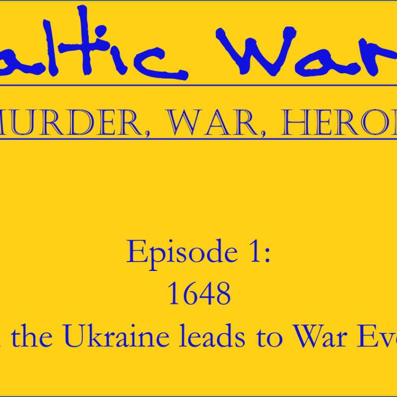 S3:E1 – BALTIC WARS! Scandinavia and Baltic 1520-1809 S3:E1 – BALTIC WARS! Scandinavia and Baltic 1520-1809