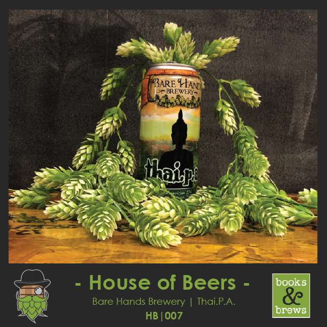 HB007: Bare Hands Brewery Thai.P.A. HB007: Bare Hands Brewery Thai.P.A.