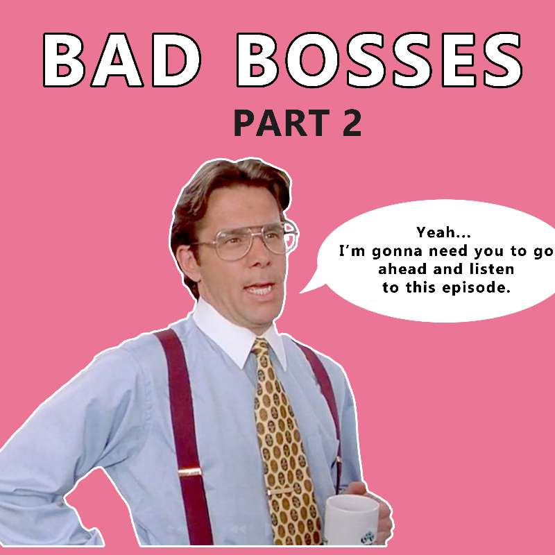 S1E17 - Bad Bosses Part 2