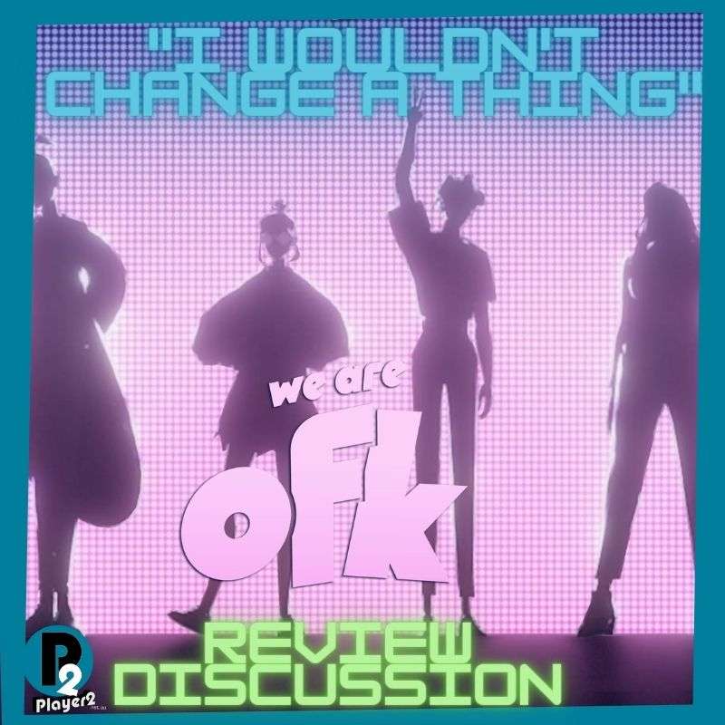 We Are OFK - I Wouldn't Change A Thing episode artwork