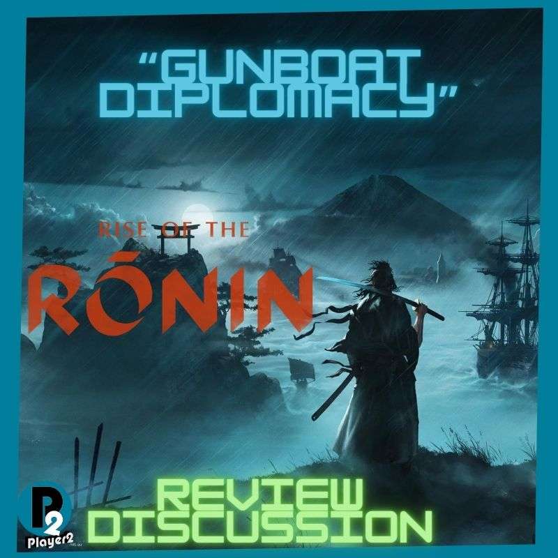 Gunboat Diplomacy | Rise Of The Ronin episode artwork