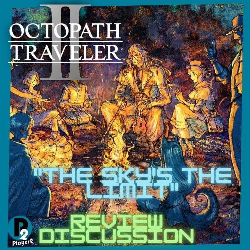 Octopath Traveler II - The Sky's The Limit episode artwork