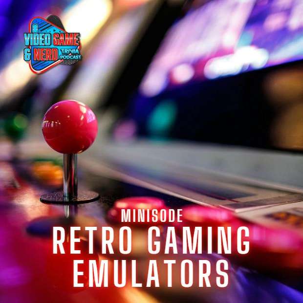 Minisode: Retro Gaming Emulators [Video Game Trivia] 074