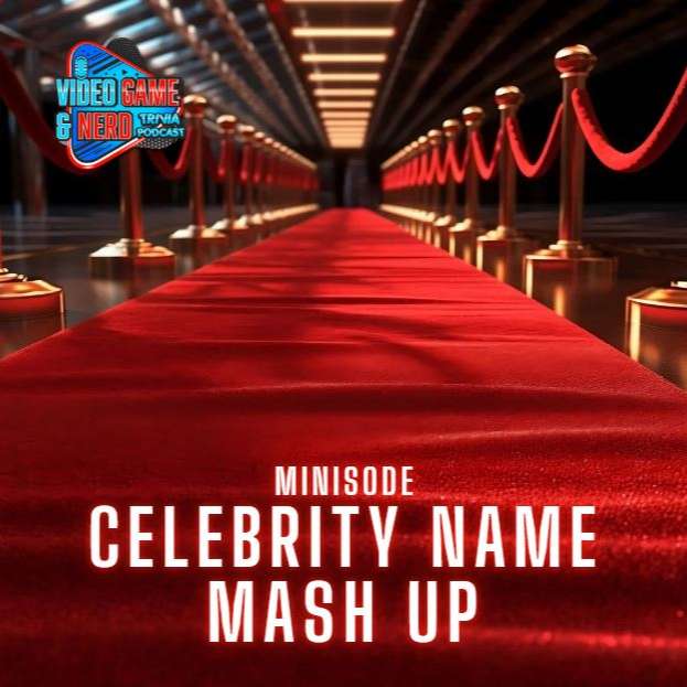 Minisode: Celebrity Name Mash Up [Pop Culture Trivia] 075