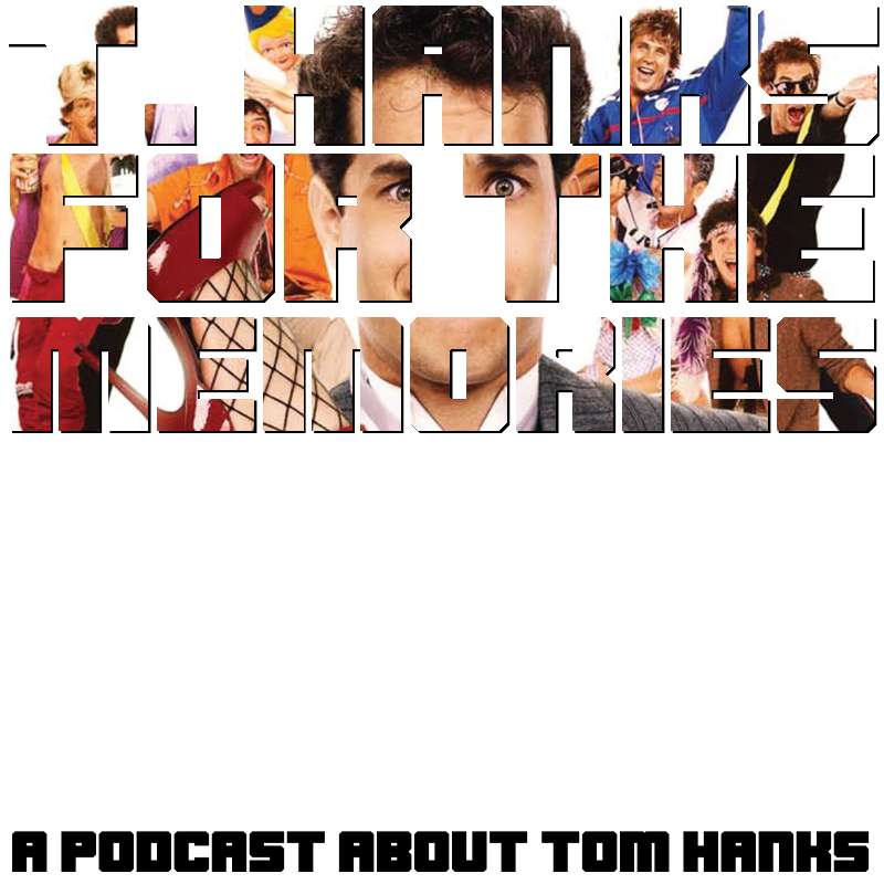 T.Hanks For The Memories