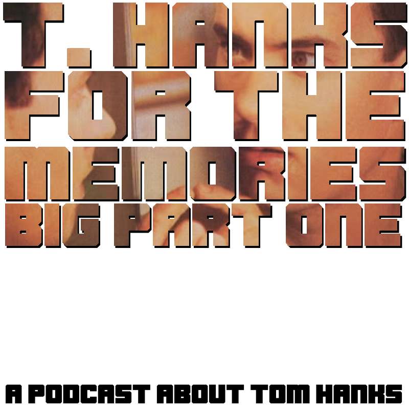 Big (1988) part 1 episode artwork