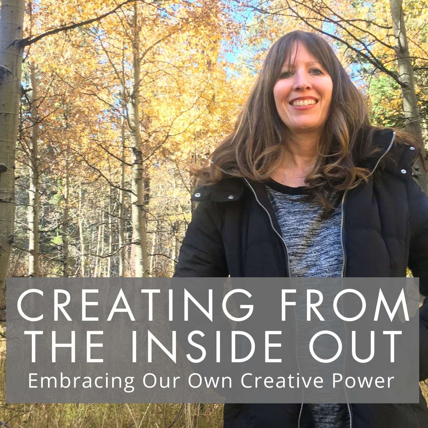 Creating From the Inside Out - Listening To Our Inner Self