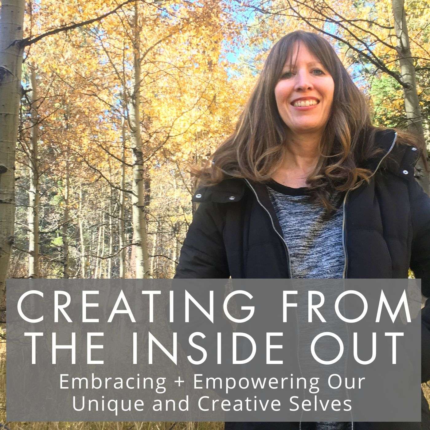 Creating From the Inside Out - Listening To Our Inner Self