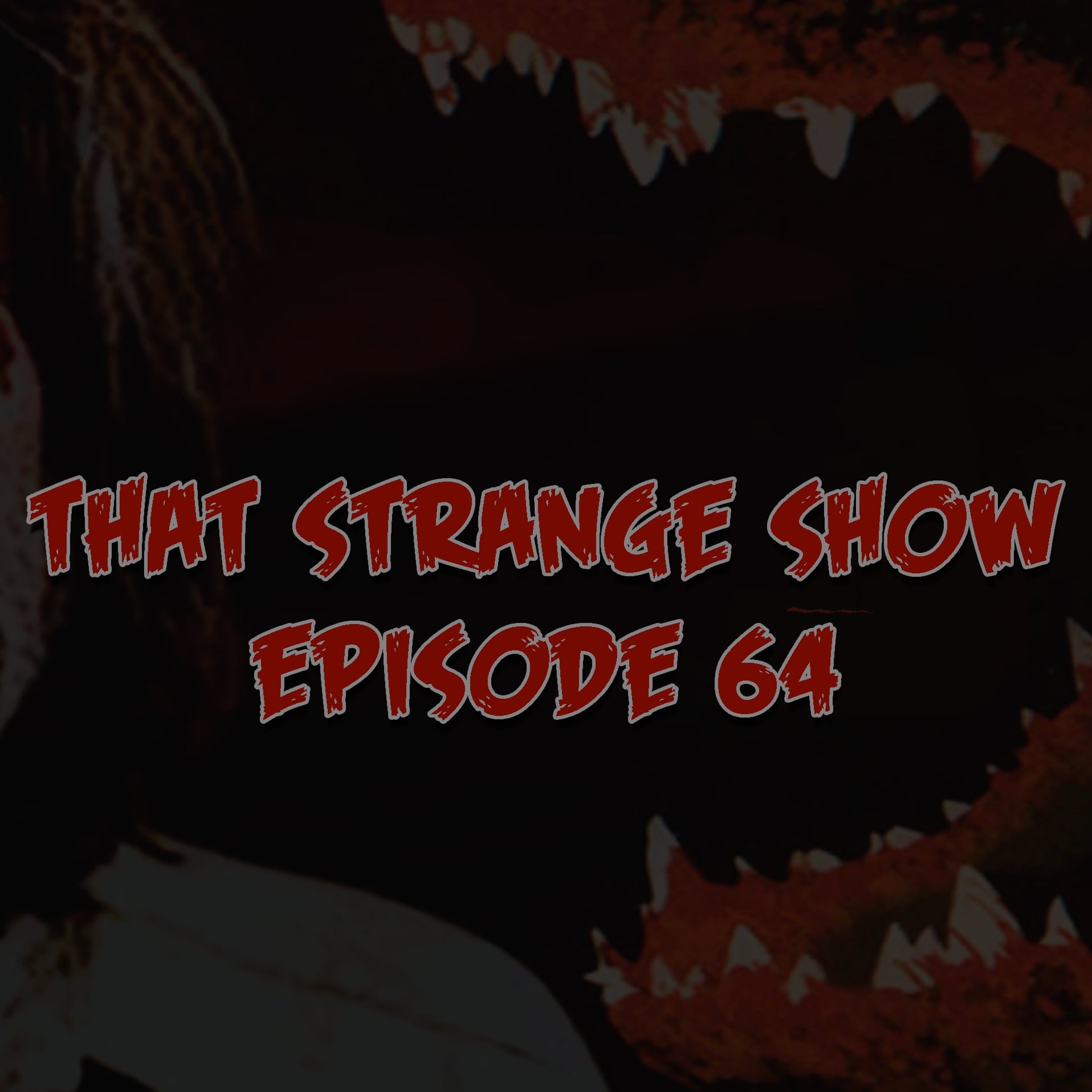 That Strange Show - Episode 064 - "No 'stinctions!" episode artwork