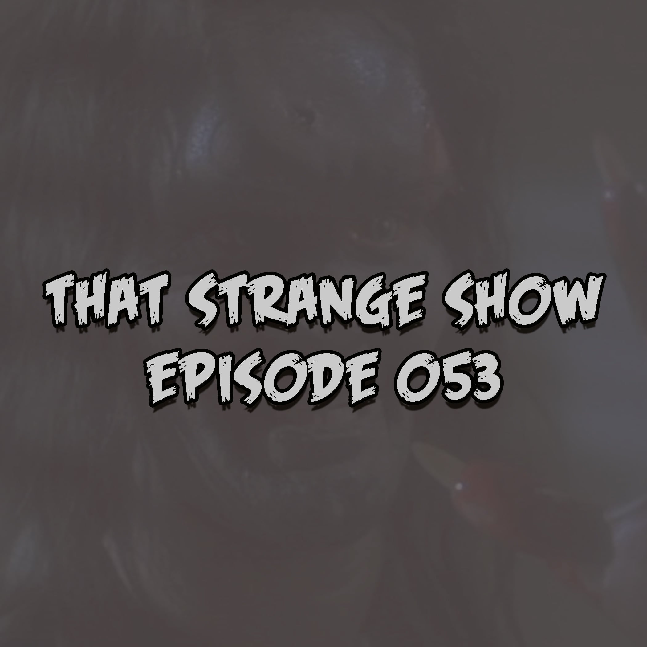Episode 053 - "Welcome To The Colony!" episode artwork