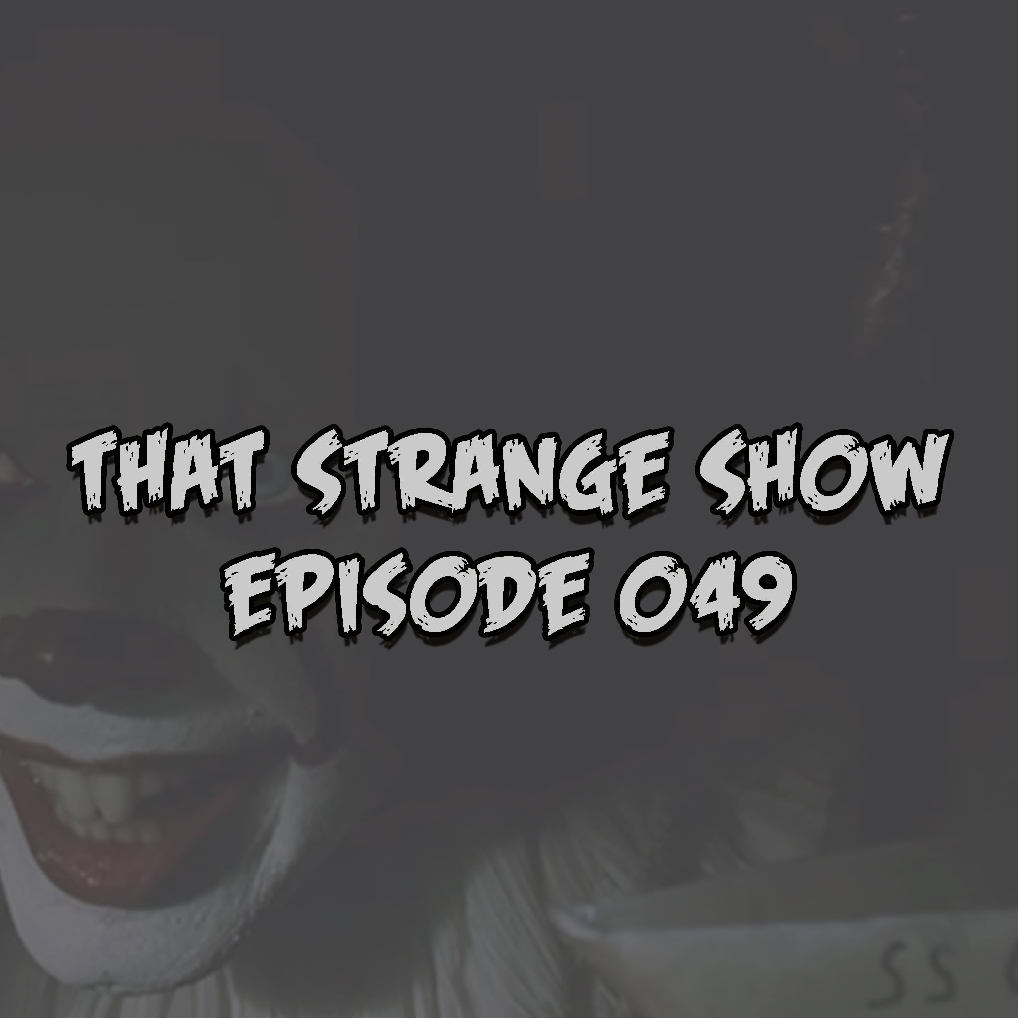 Episode 49 - "Welcome To The Losers Club, Strangers!" episode artwork