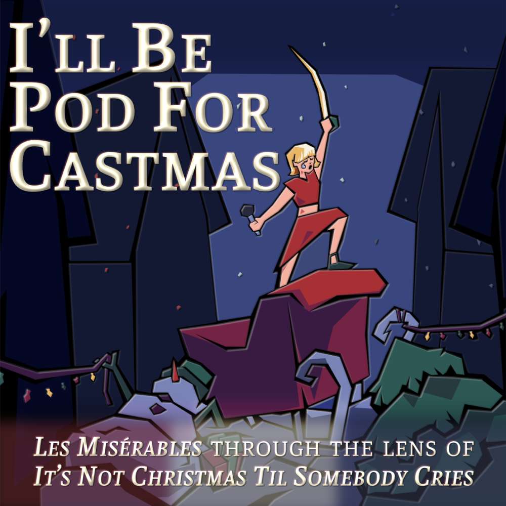 I\'ll Be Pod for Castmas