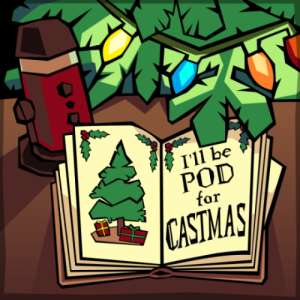 I\'ll Be Pod for Castmas
