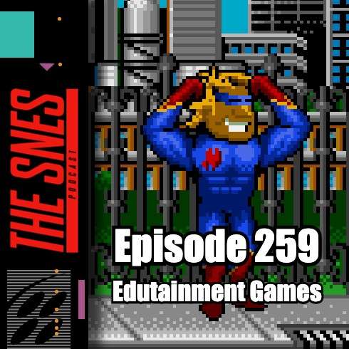 S1E259 - The SNES Podcast #259 -- The Hero Games Edutainment Series S1E259 - The SNES Podcast #259 -- The Hero Games Edutainment Series