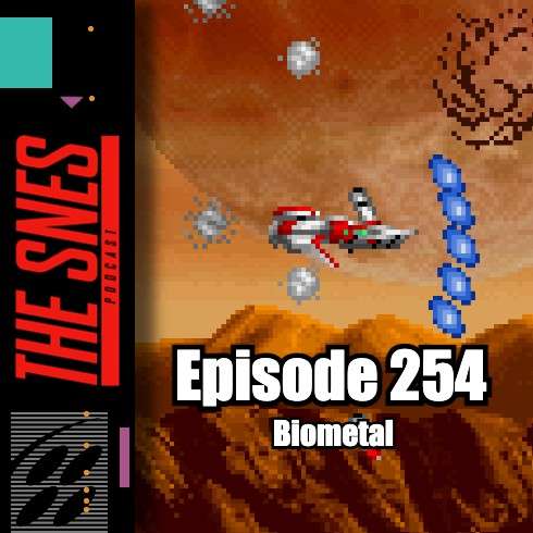 S1E254 - The SNES Podcast #254 -- BioMetal S1E254 - The SNES Podcast #254 -- BioMetal