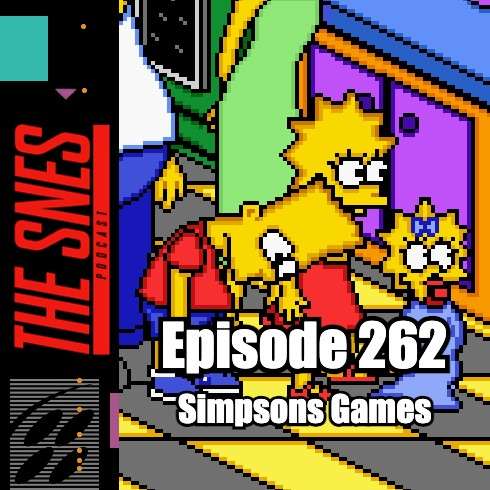 S1E262 - The SNES Podcast #262 -- The Simpsons Games S1E262 - The SNES Podcast #262 -- The Simpsons Games