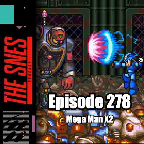 S1E278 - The SNES Podcast #278 -- Mega Man X2