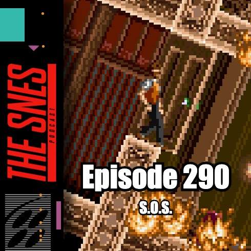 S1E290 - The SNES Podcast #290 -- S.O.S.