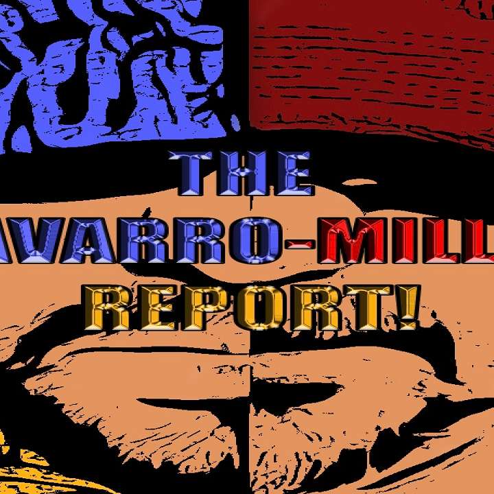 The Navarro-Miller Report!