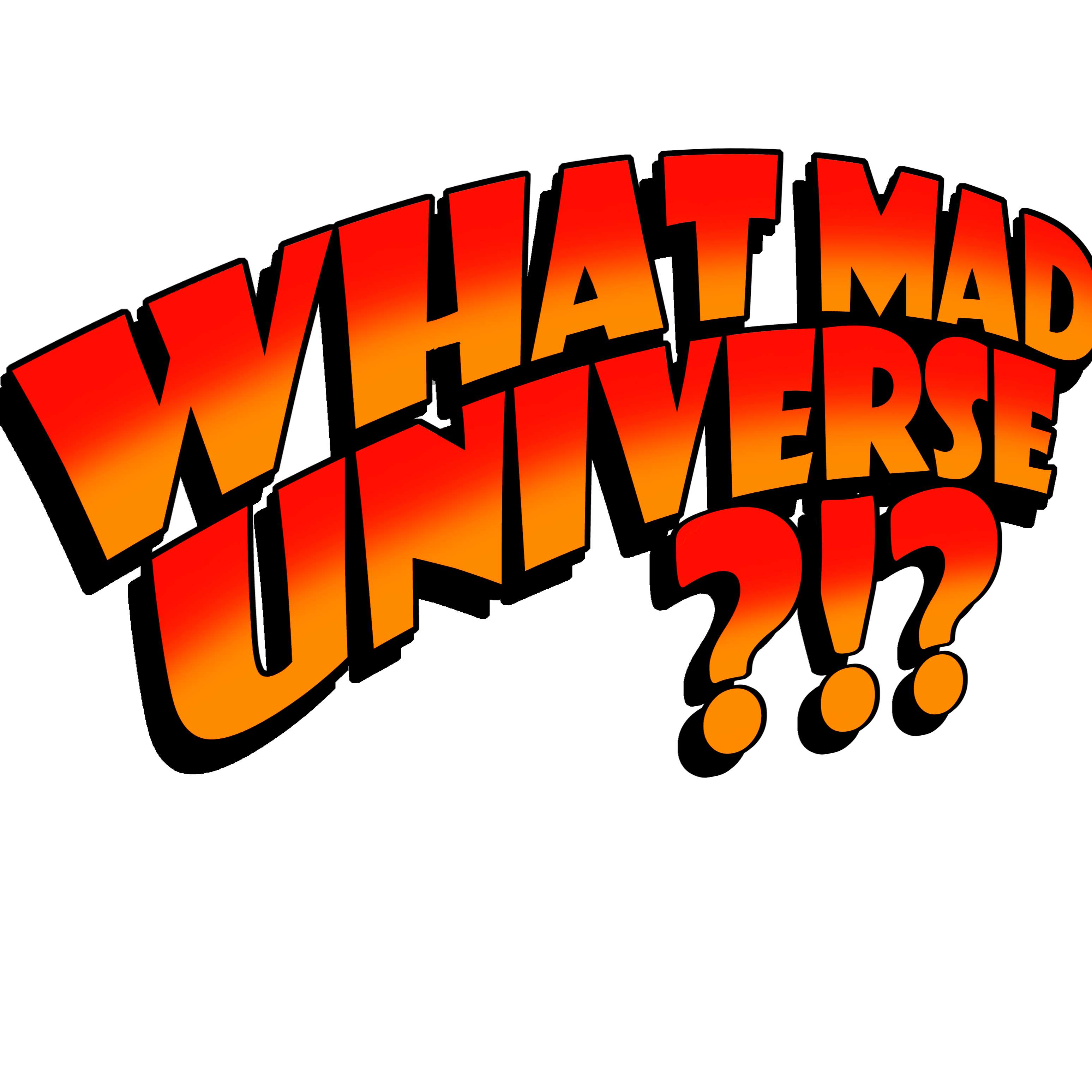 What Mad Universe?!?