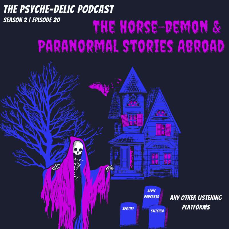Episode 36 – The Horse-Demon and Paranormal Stories Abroad Episode 36 – The Horse-Demon and Paranormal Stories Abroad