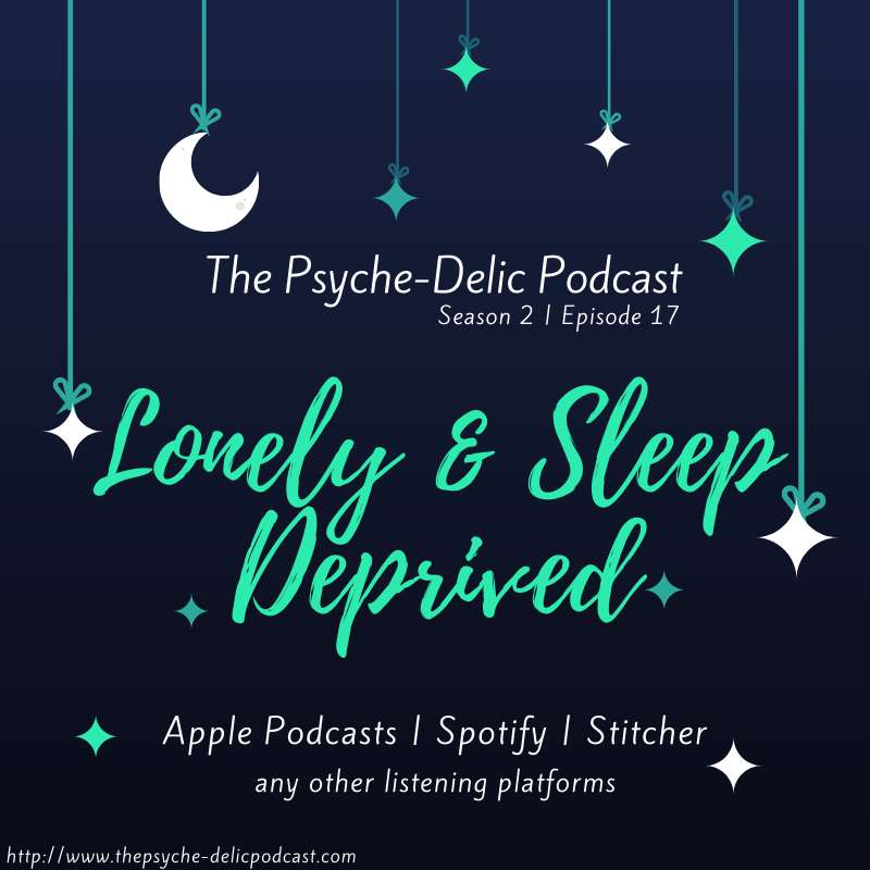Episode 33 – Lonely and Sleep Deprived Episode 33 – Lonely and Sleep Deprived