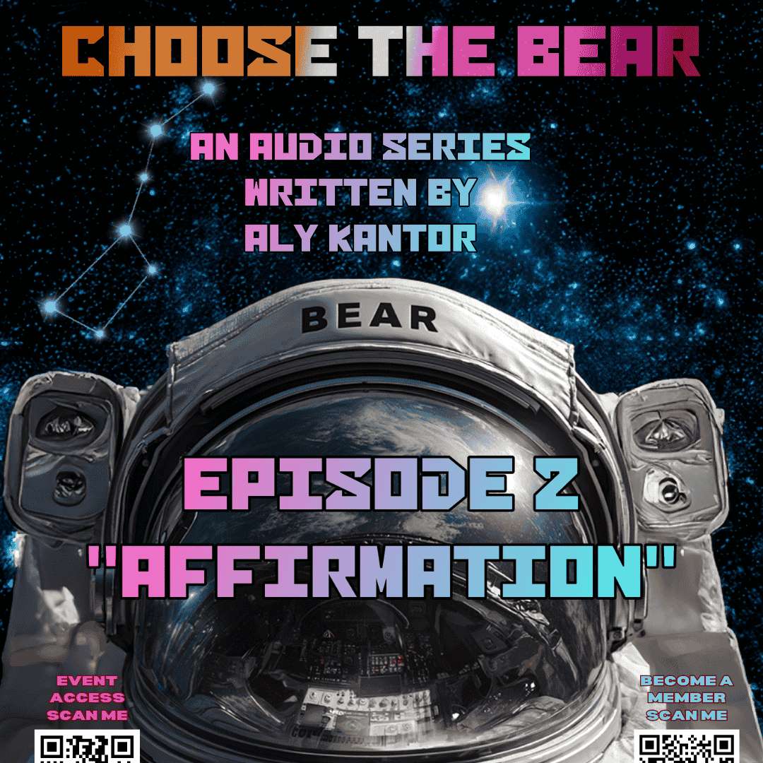 S1E2 - CHOOSE THE BEAR - Episode 2 - "Affirmations"