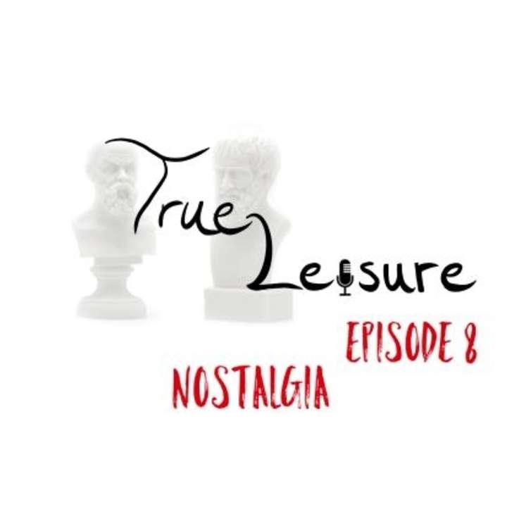 S1E8 - Nostalgia
