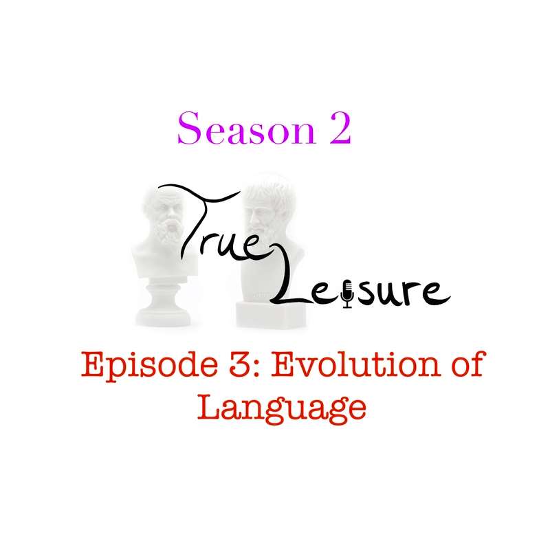 S2E3 - Evolution of Language