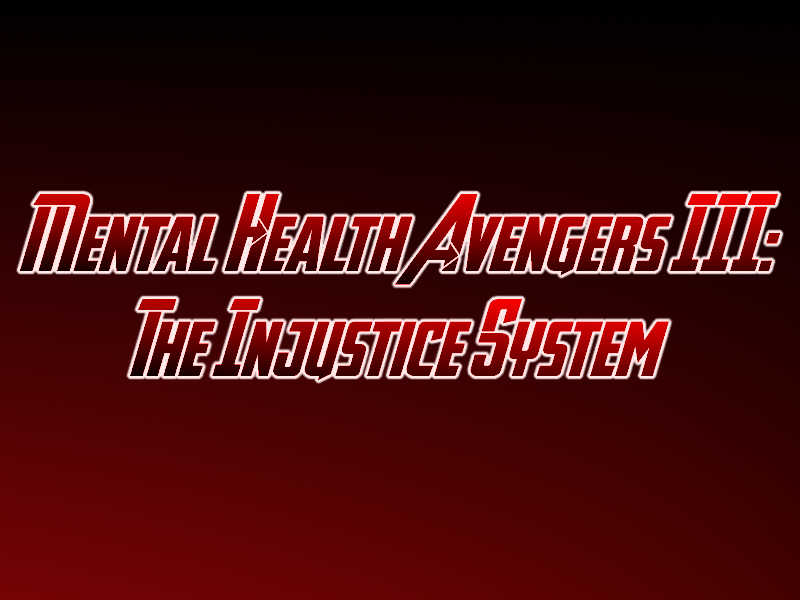 Mental Health Avengers III: The Injustice System episode artwork