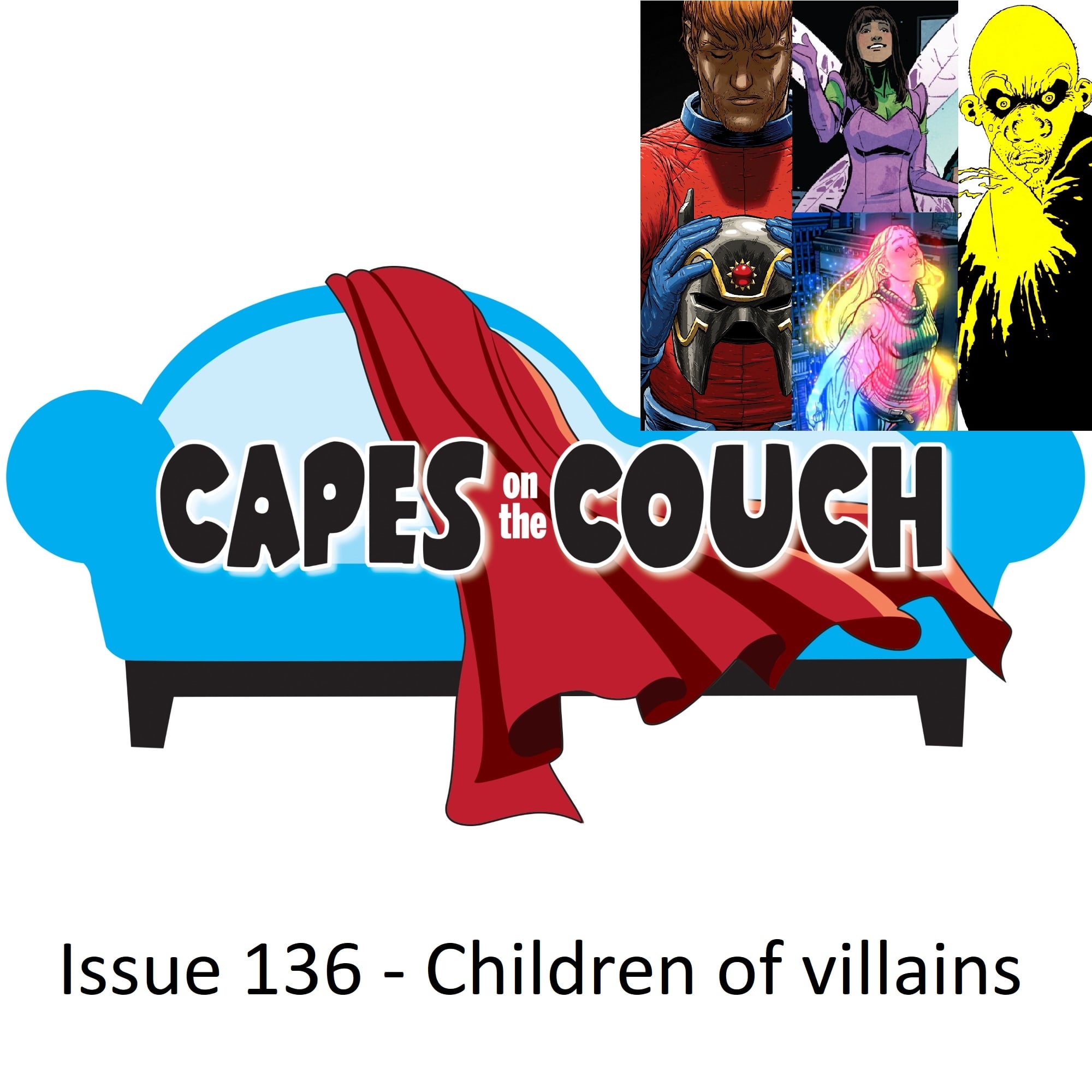 S6E136 - Issue 136 - Children of Super Villains episode artwork