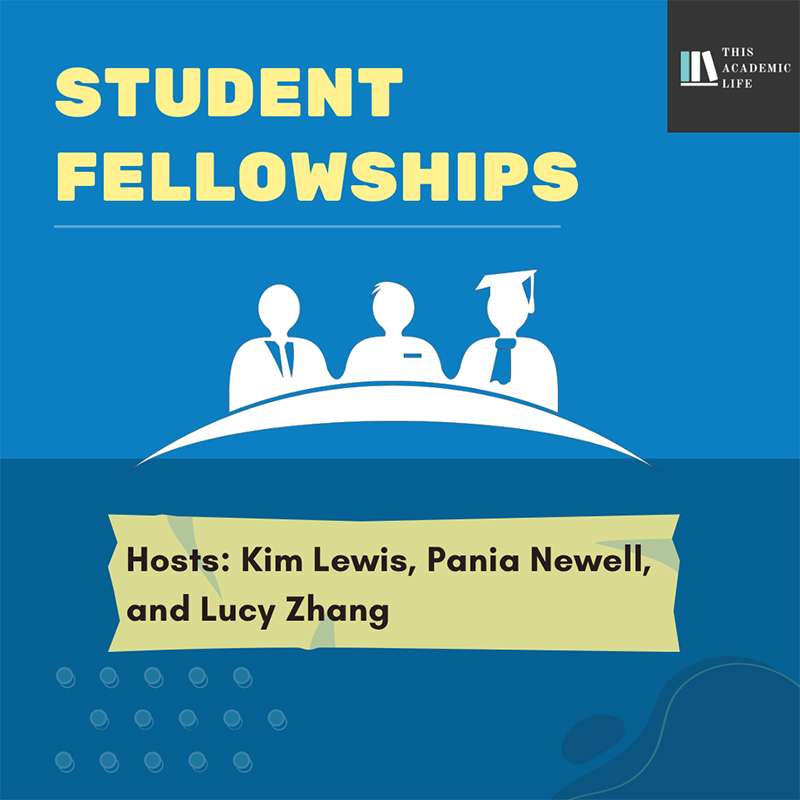Ep.44 – Student Fellowships