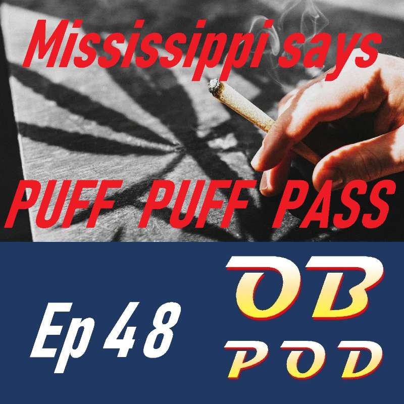 Ep 48 Puff, Puff, Pass