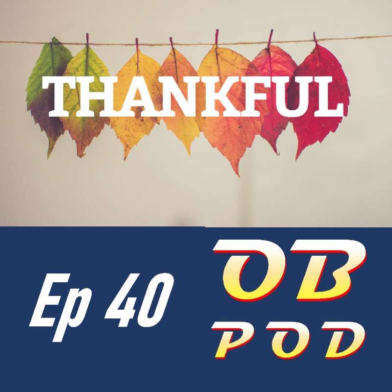 Ep 40 Thankful
